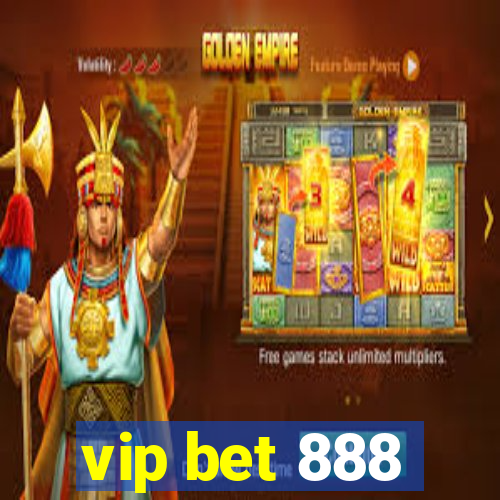 vip bet 888